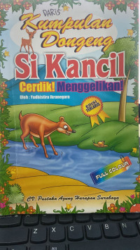 Image of Kumpuilan Dongeng Si Kancil Cerdk1 Menggelikan!